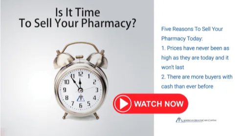 Is It Time To Sell Your Pharmacy?