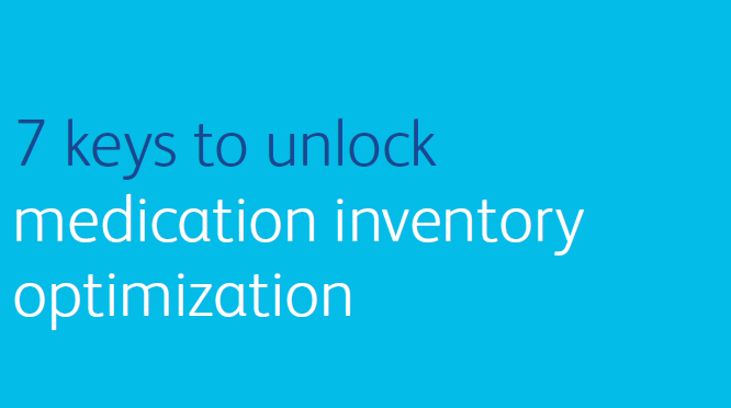 7 keys to unlock medication inventory optimization