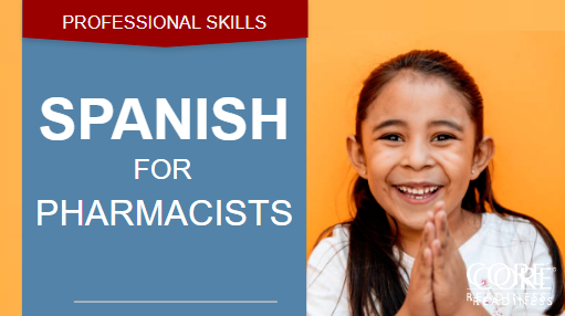 COREreadiness Spanish for Pharmacists