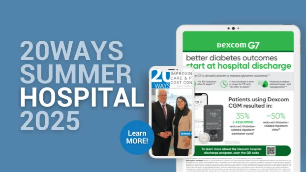 Dexcom | Better Diabetes Outcomes Start at Hospital Discharge 