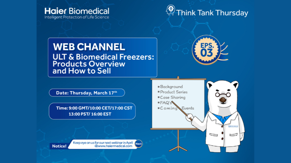 How to Protect Priceless Samples? Haier Biomedical Provides the Solutions! Join our Think Tank Thursday (Esp. 3) on Mar. 17th