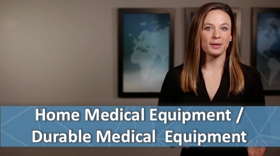 Home / Durable Medical Equipment (DME/HME)