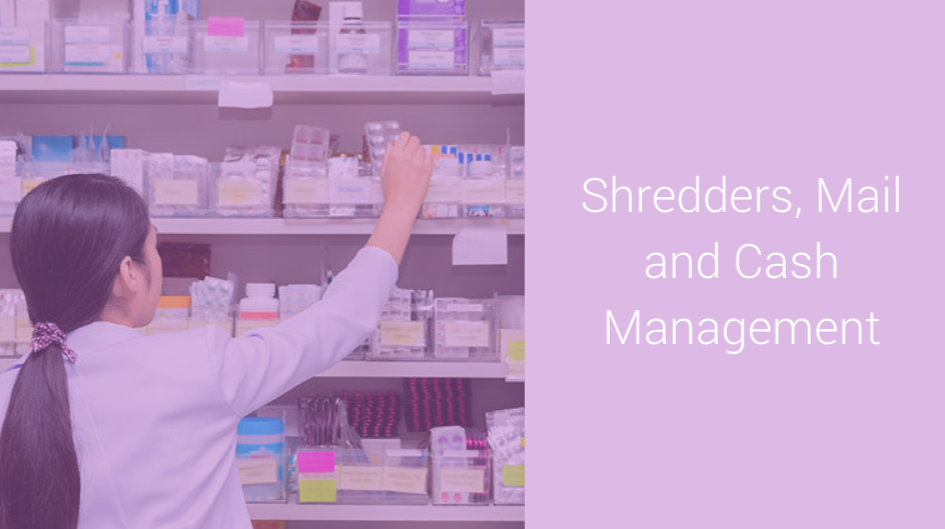 Shredders, Mail and Cash Management