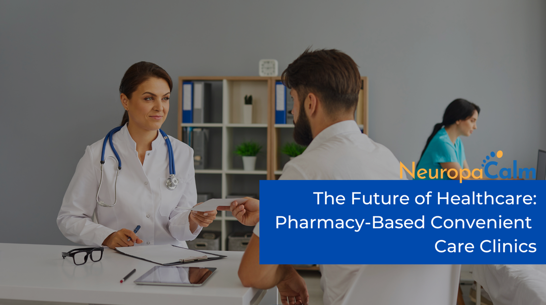 The Future of Healthcare: Pharmacy-Based Convenient Care Clinics