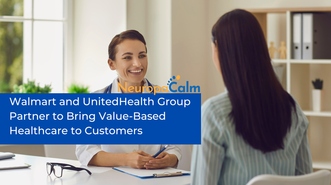 Walmart and UnitedHealth Group Partner to Bring Value-Based Healthcare to Customers