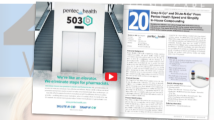 Snap-N-Go® and Dilute-N-Go® From Pentec Health Speed and Simplify In-House Compounding