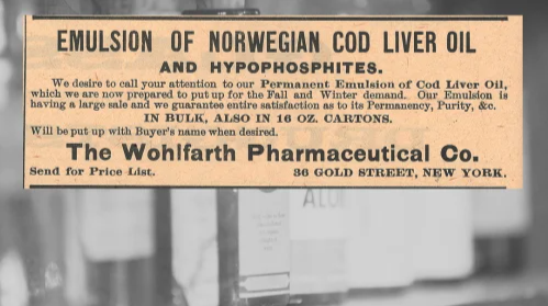 The Wohlfarth Pharmaceutical Co. Cod Liver Oil Ad