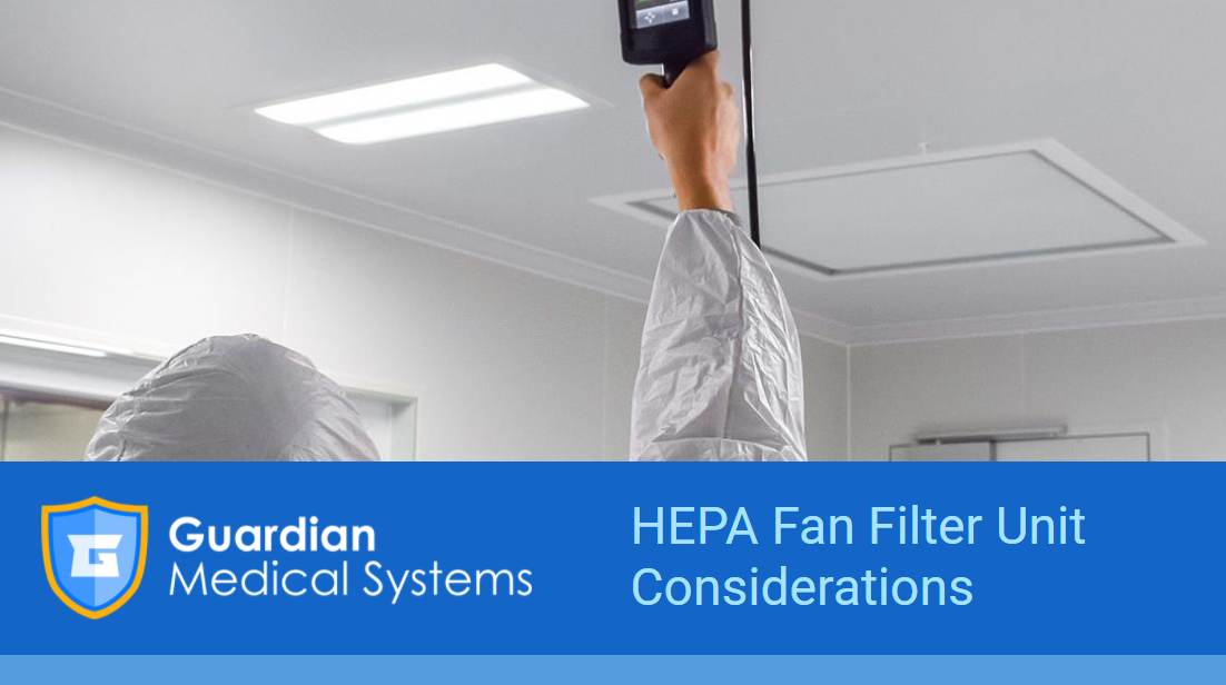HEPA Fan Filter Unit Considerations