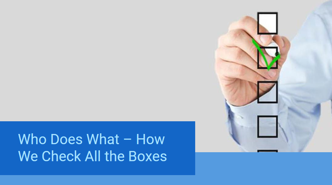 Who Does What – How We Check All the Boxes